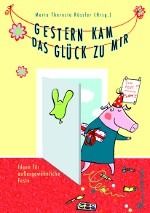 Gestern kam das Glück zu mir Gestern kam das Glück zu mir